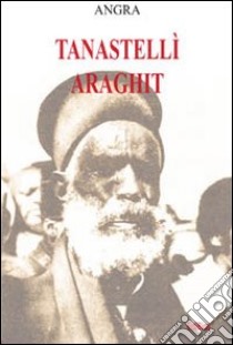 Tanastelli araghit libro di Angra