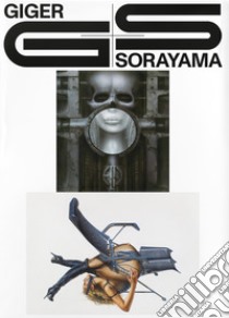 Giger Sorayama. Ediz. inglese e giapponese libro