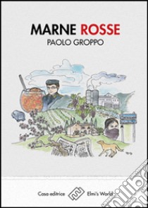 Marne rosse libro di Groppo Paolo