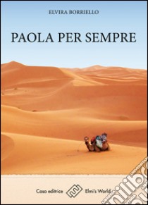 Paola per sempre libro di Borriello Elvira