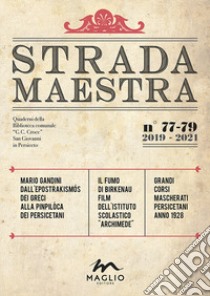 Strada Maestra (2021). Nuova ediz.. Vol. 77-79 libro