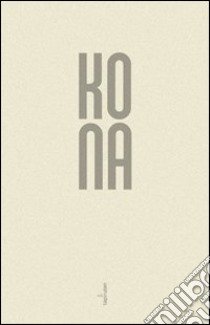 Kona. Poeti e fotografi libro di Montini L. (cur.)
