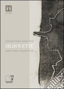 Silhouette libro di Vitali Andrea