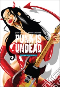 Punk is undead. Vol. 3: Live in Death Valley libro di Baron Paolo; Carbonetti Ernesto