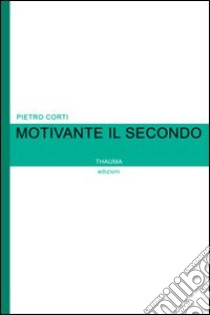 Motivante il secondo libro di Corti Pietro