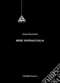 Nere sopracciglia libro di Sovcenko Taras