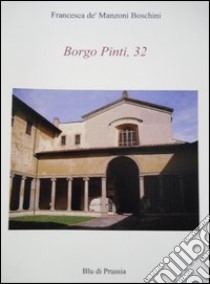 Borgo Pinti, 32 libro di De Manzoni Boschini Francesca