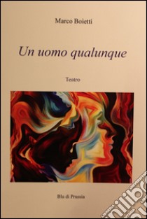 Un uomo qualunque libro di Boietti Marco