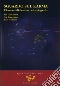 Sguardo sul Karma. Elementi di destino nella biografia libro di Chavannes Lili; Koopmans Ate; Wormer Paul