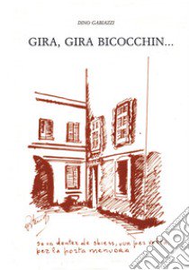 Gira, gira bicocchin... (rist. anast.) libro di Gabiazzi Dino