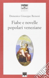 Fiabe e novelle popolari veneziane libro di Bernoni Domenico Giuseppe