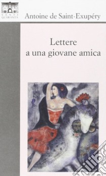 Lettere a una giovane amica libro di Saint-Exupéry Antoine de