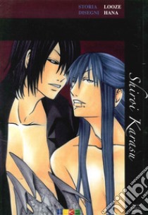 Shiroi karasu. Vol. 2 libro di Looze; Hana