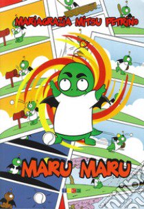 Maru Maru libro di Petrino Mariagrazia «Mitsu»