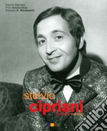 Stelvio Cipriani. Anonimo romanzo libro di Cipriani Stelvio; Ammendola Pino; Montesanti Rosario Maria