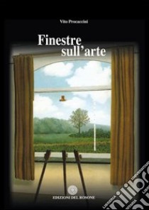 Finestre sull'arte libro di Procaccini Vito