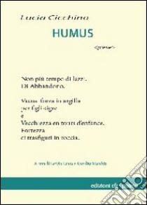 Humus libro di Visconti Cicchino Lucia; Lanza L. (cur.); Macchia A. (cur.)