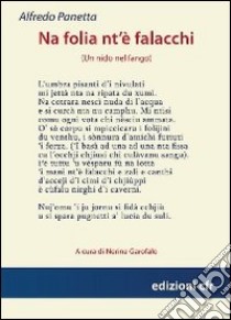 Na folia nt'è falacchi-Un nido nel fango libro di Panetta Alfredo; Garofalo N. (cur.)