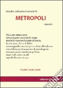 Metropoli libro di Ghazvinizadeh Nader; Covelli S. (cur.)