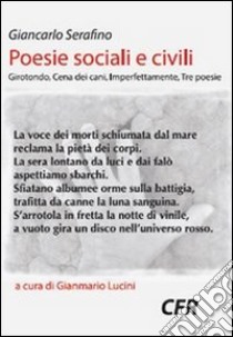 Poesie sociali e civili libro di Serafino Giancarlo; Lucini G. (cur.)