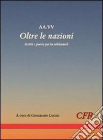 Oltre le nazioni libro di Lucini G. (cur.)