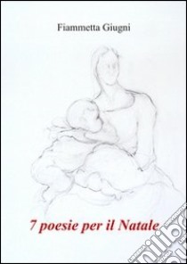 7 poesie per il Natale libro di Giugni Fiammetta