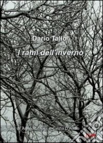 I rami dell'inverno libro di Tallo Dario