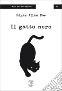 Il gatto nero libro di Poe Edgar Allan