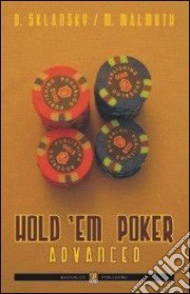 Hold'em poker advanced. Ediz. italiana libro di Sklansky David; Malmuth Mason