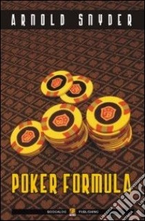 Poker formula libro di Snyder Arnold