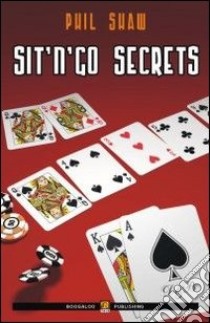 Sit'n'go secrets. Ediz. italiana libro di Shaw Phil