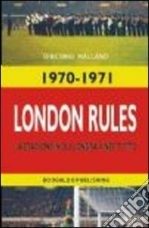 London rules. Ediz. italiana libro di Mallano Giacomo