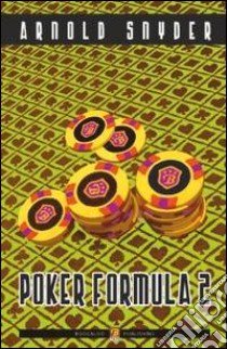 Poker formula 2 libro di Snyder Arnold