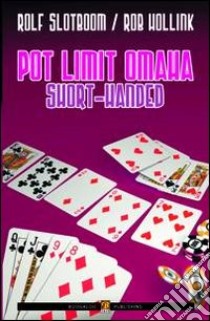 Pot-limit omaha. Short-handed. Ediz. italiana libro di Slotboom Rolf; Hollink Rob