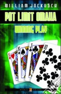 Pot-limit omaha. Winning play. Ediz. italiana libro di Jockusch William