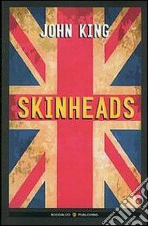 Skinheads libro di King John