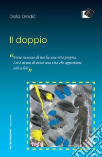 Il doppio libro di Drndic Dasa