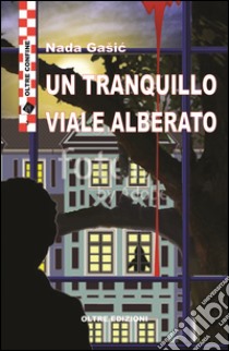 Un tranquillo viale alberato libro di Gasic Nada