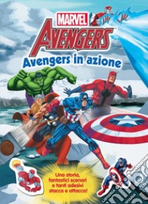 The Avengers in azione. Con adesivi libro