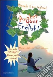 Risveglia il tuo inglese!-Awaken your english! libro di Libertino Antonio