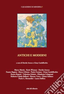 Antichi e moderni libro di Arecco D. (cur.); Cardellicchio G. (cur.)