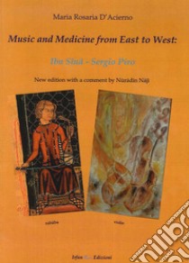 Music and medicine from east to west. Ibn Sina. Sergio Piro libro di D'Acierno M. Rosaria