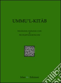 Ummu'l-kitab libro di Filippani-Ronconi P. (cur.)