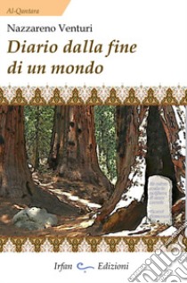 Diario della fine di un mondo libro di Venturi Nazzareno