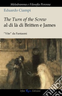 The turn of the screw al di là di Britten e James. 