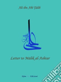 Letter to Malik al-Ashtar libro di Ibn Abi Talib Alì