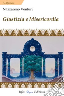 Giustizia e misericordia libro di Venturi Nazzareno