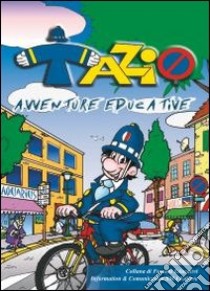 Tazio. Avventure educative. Ediz. illustrata libro di Caradonna M. (cur.)