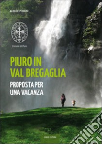 Piuro in Val Bregaglia libro di De Pedrini Aldo