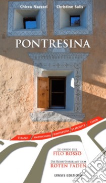 Pontresina. Ediz. italiana e tedesca libro di Nazzari Chicca; Salis Christine